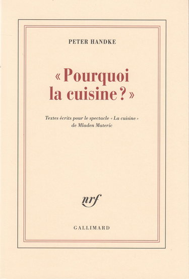 Pourquoi la cuisine : textes écrits pour le spectacle La cuisine de Mladen Materic