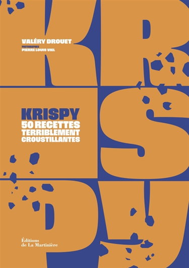 Krispy : 50 recettes terriblement croustillantes