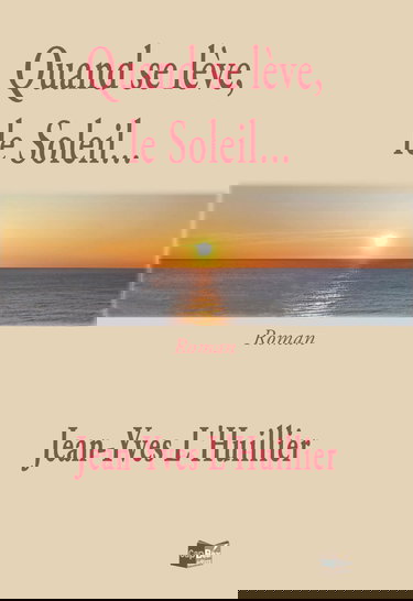 Quand se lève, le Soleil...