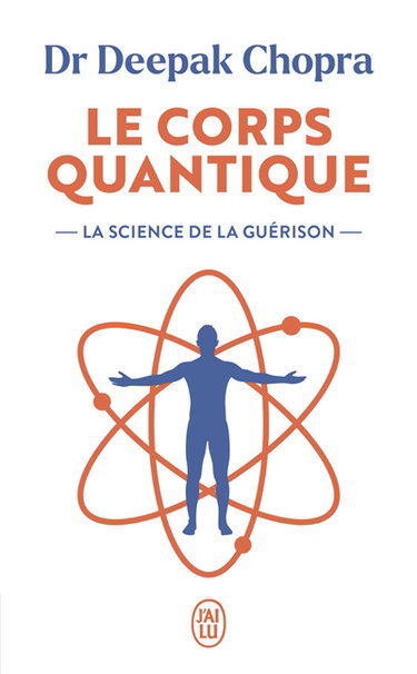 Le corps quantique : la science de la guérison