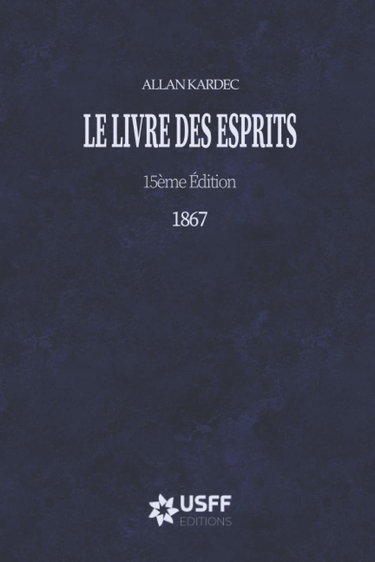 Le Livre des Esprits: 15ème édition - 1867