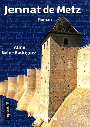 Couverture de Jennat de Metz : roman historique