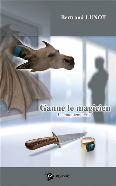 Ganne le magicien : Tome 1 : Le cinquième fils