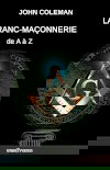 La Franc-maçonnerie de A à Z