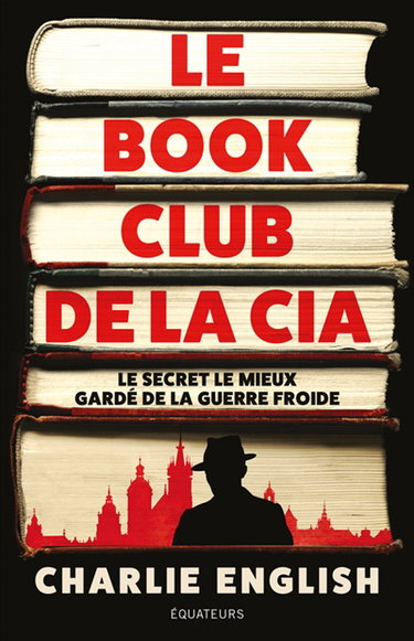 Couverture de Le book club de la CIA : le secret le mieux gardé de la guerre froide