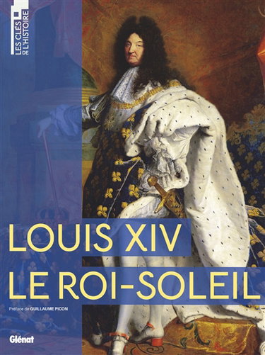 Couverture de Louis XIV, le Roi-Soleil