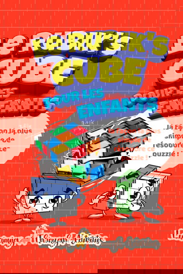 Le Rubik's Cube pour les enfants: la façon la plus simple de résoudre ce puzzle !