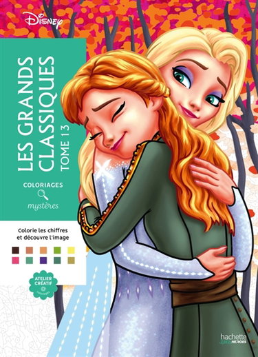 Coloriages mystères Disney : Grands classiques Tome 13 : Colorie les chiffres et découvre l'image