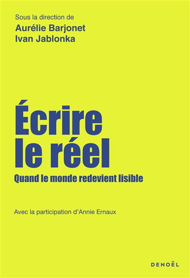 Couverture de Ecrire le réel : quand le monde redevient lisible