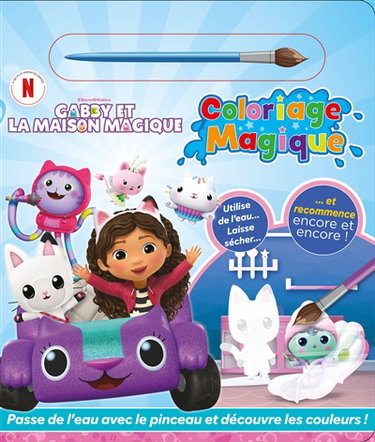 Gabby et la maison magique : coloriage magique : passe de l'eau avec le pinceau et découvre les couleurs !