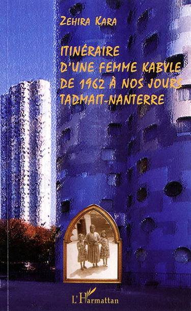 Itinéraire d'une femme kabyle de 1962 à nos jours, Tadmait-Nanterre