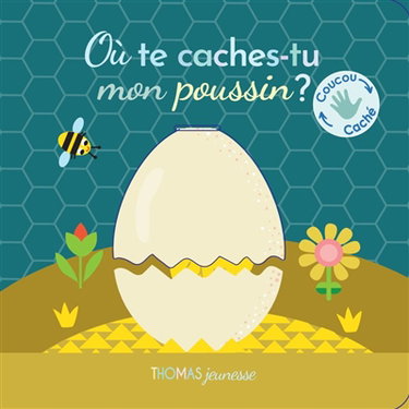 Où te caches-tu mon poussin ?