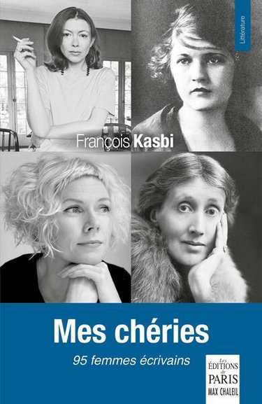 Mes chéries : 95 femmes écrivains