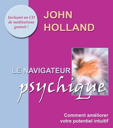 Couverture de Le navigateur psychique : comment améliorer votre potentiel intuitif