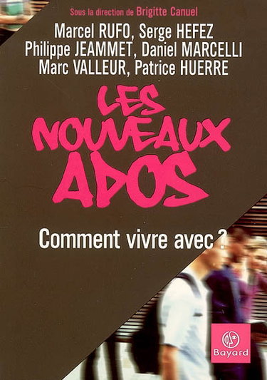 Couverture de Les nouveaux ados : comment vivre avec ?