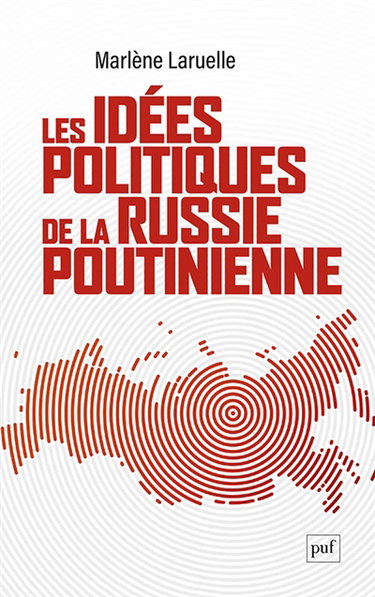 Les idées politiques de la Russie poutinienne
