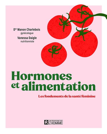 Couverture de Hormones et alimentation : Les fondements de la santé féminine