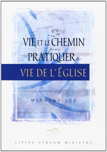 La vie et le chemin pour pratiquer la vie de l'église