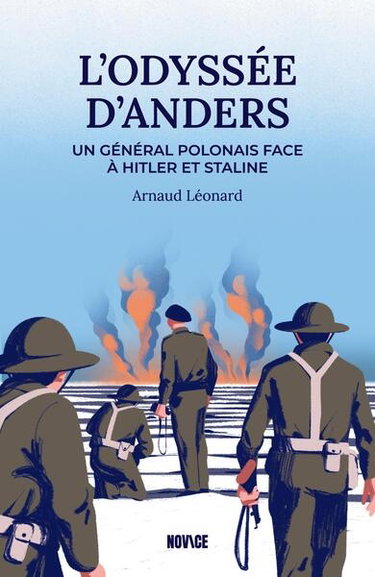 L'odyssée du général Anders : un polonais face à Staline et Hitler