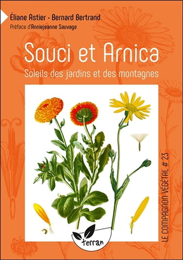 Couverture de Souci et arnica : soleils des jardins et des montagnes