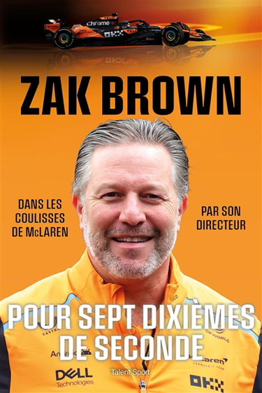 Couverture de Pour sept dixièmes de seconde : dans les coulisses de McLaren par son directeur