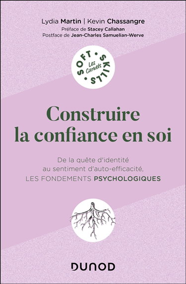 Construire la confiance en soi : de la quête d'identité au sentiment d'auto-efficacité : les fondements psychologiques