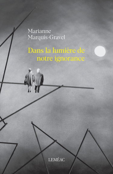 Couverture de Dans la lumière de notre ignorance par Marianne Marquis-Gravel