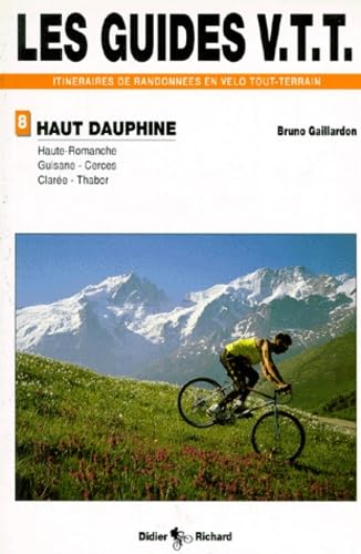Haut Dauphiné. Vol. 2. Haute Romanche, Guisane, Cerces, Clarée, Thabor