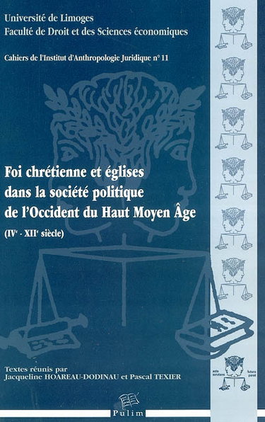 Couverture de Foi chrétienne et Eglises dans la société politique de l'Occident du haut Moyen Age : IVe-XIIe siècle