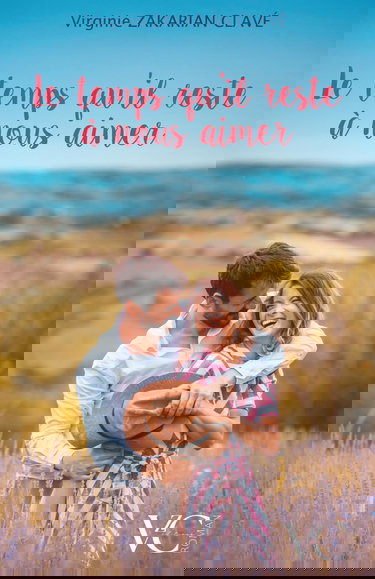 Le temps qu'il reste à nous aimer