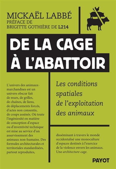 De la cage à l'abattoir : les conditions spatiales de l'exploitation des animaux