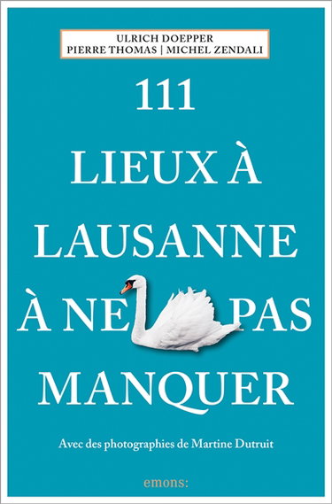 Couverture de 111 lieux à Lausanne à ne pas manquer