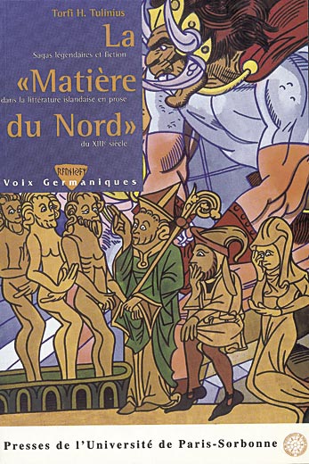 Couverture de La matière du Nord : sagas légendaires et fiction dans la littérature islandaise en prose du XIIIe siècle