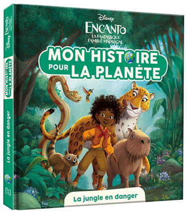 Couverture de Encanto : la fantastique famille Madrigal : la jungle en danger