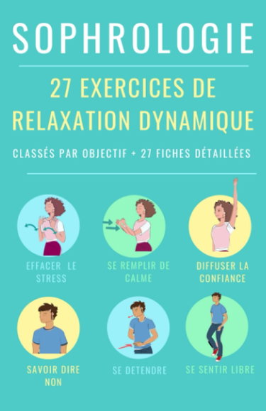 Couverture de Sophrologie : 27 exercices de relaxation dynamique: Classés par objectif + 27 fiches détaillées