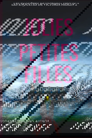 JOLIES PETITES FILLES: Les Enquêtes de Victoria Heslin 2