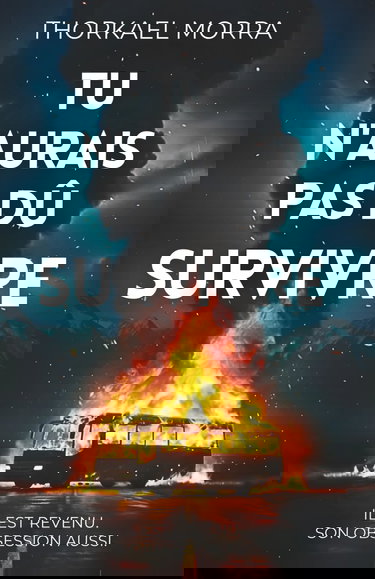 Tu n'aurais pas dû survivre: Un thriller psychologique noir aux émotions bouleversantes et au suspense addictif