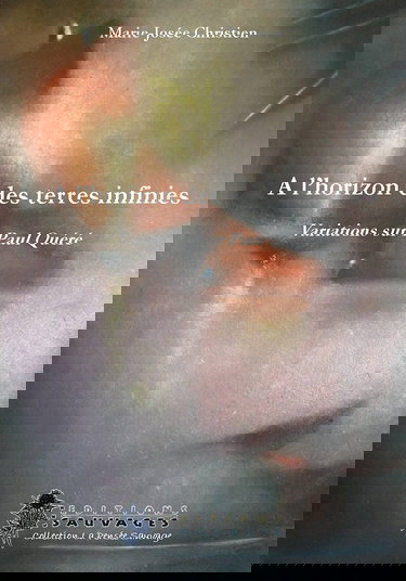 A l'horizon des terres infinies: Variations sur Paul Quéré