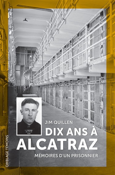 Dix ans à Alcatraz : mémoires d'un prisonnier