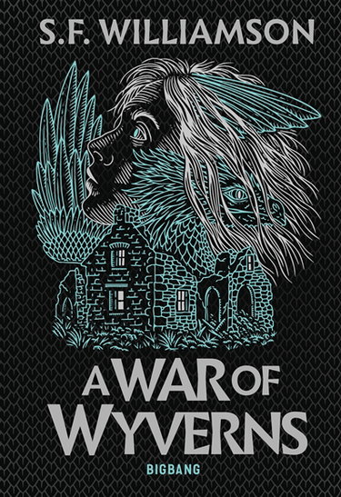 A language of dragons. Vol. 2. A war of Wyverns