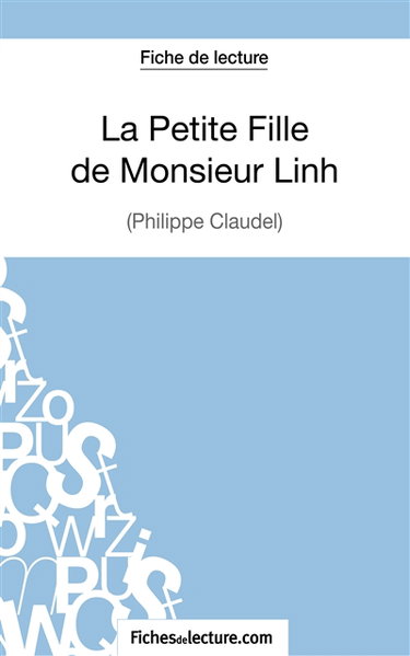 La Petite Fille de Monsieur Linh : Philippe Claudel (Fiche de lecture) : Analyse complète de l'oeuvre