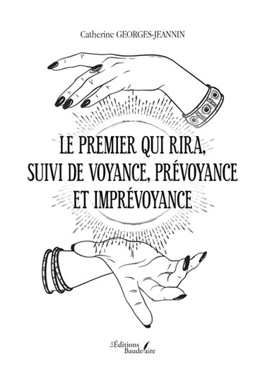 Le premier qui rira, suivi de Voyance, prévoyance et imprévoyance