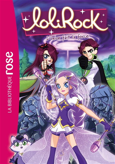 Lolirock. Vol. 39. L'union fait la force