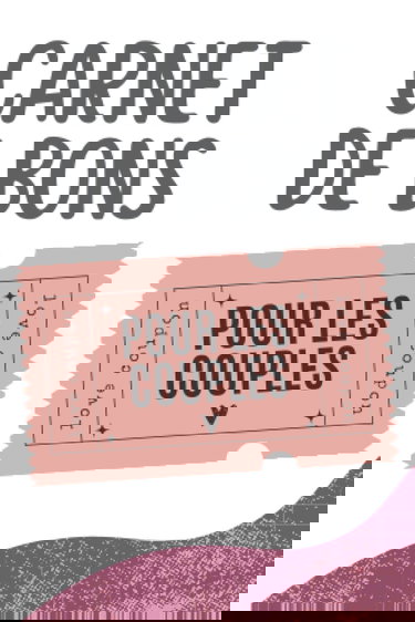 Carnet de bons pour les couples: 50 coupons droles et originaux pour les amoureux, conjoints ou époux qui ont déja tout