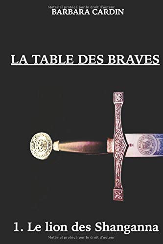 La table des braves: Le lion des Shanganna