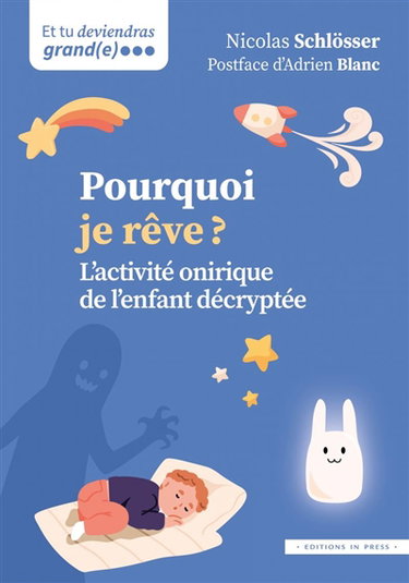 Couverture de Pourquoi je rêve ? : l'activité onirique de l'enfant décryptée