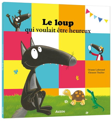 Couverture de Le loup qui voulait être heureux