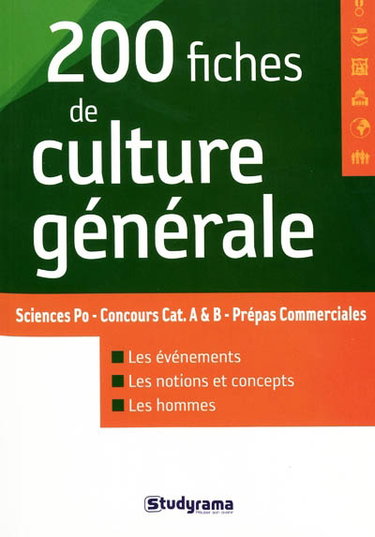 Couverture de 200 fiches de culture générale : Sciences Po, concours cat. A & B, prépas commerciales : les événements, les notions et concepts, les hommes
