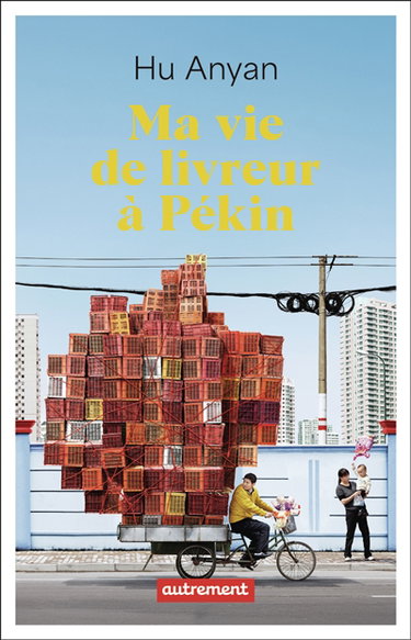 Couverture de Ma vie de livreur à Pékin