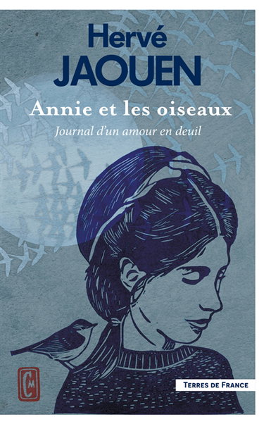 Annie et les oiseaux : journal d'un amour en deuil : récit